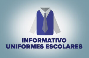 Read more about the article Informativo uniformes escolares